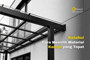 Read more about the article Cara Memilih Material Kanopi yang Tepat
