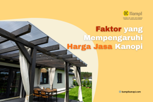 Read more about the article Faktor yang Mempengaruhi Harga Jasa Kanopi